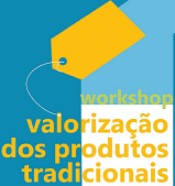 Workshop Produtos Tradicionais